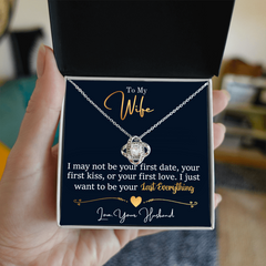 To My Last Everything - Love Knot Necklace